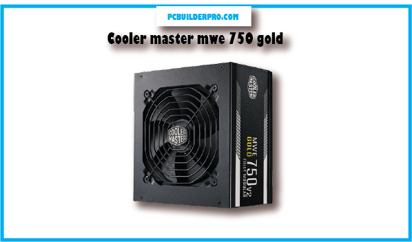 Cooler master mwe 750 gold