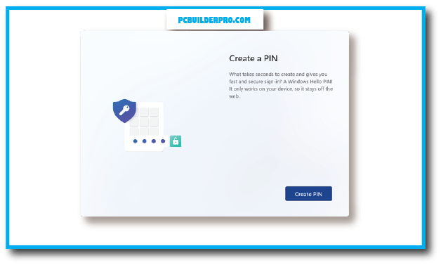 Create a PIN (Like a Password)