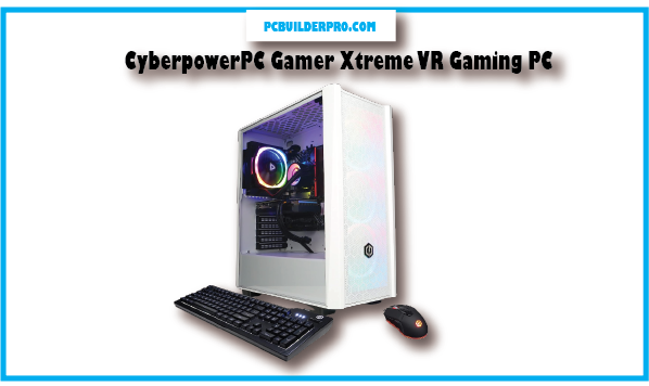 CyberpowerPC Gamer Xtreme VR Gaming PC