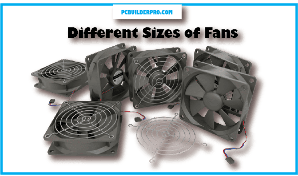 Different Sizes of Fans