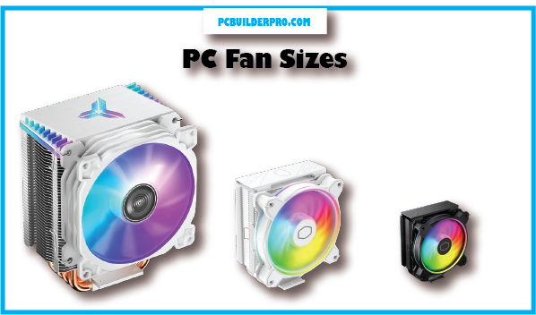 PC Fan Sizes