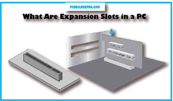 What Are Expansion Slots in a PC