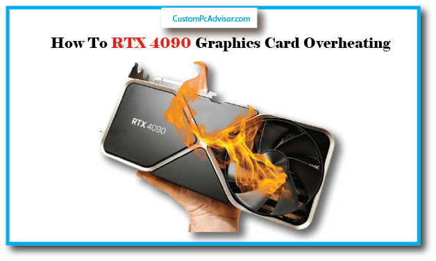 how to rtx 4090 graphics card overheating