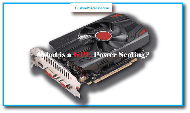 What is a gpu power scaling