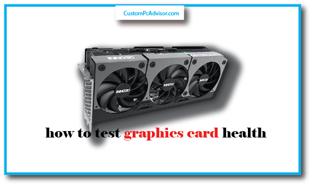 how to test graphics card health